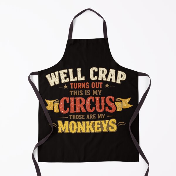 Item preview, Well Crap Turns Out This Is My Circus Those Are My Monkeys Funny Quote Distressed Vintage Typography designed and sold by FrameFlow.