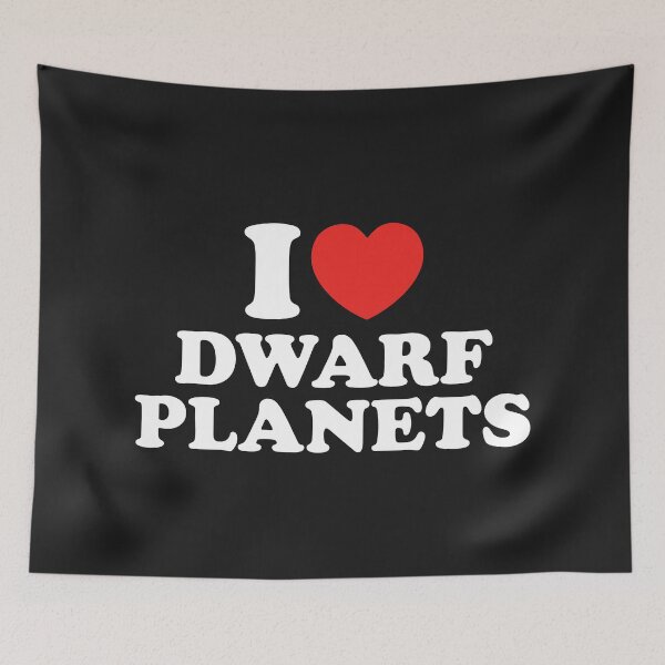 Item preview, I Love Dwarf Planets designed and sold by shitpostee.