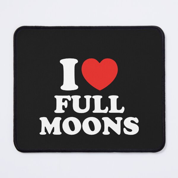 Item preview, I Love Full Moons designed and sold by shitpostee.