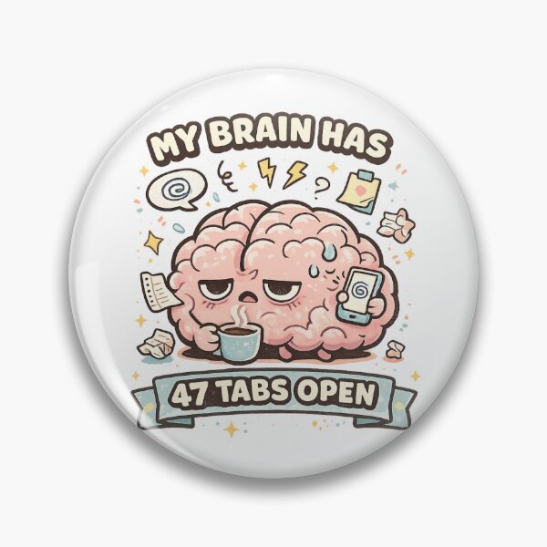 Item preview, My Brain Has 47 Tabs Open – Funny ADHD Brain Overload Design designed and sold by HubCreates.