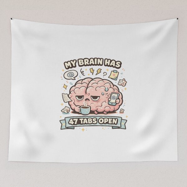 Item preview, My Brain Has 47 Tabs Open – Funny ADHD Brain Overload Design designed and sold by HubCreates.
