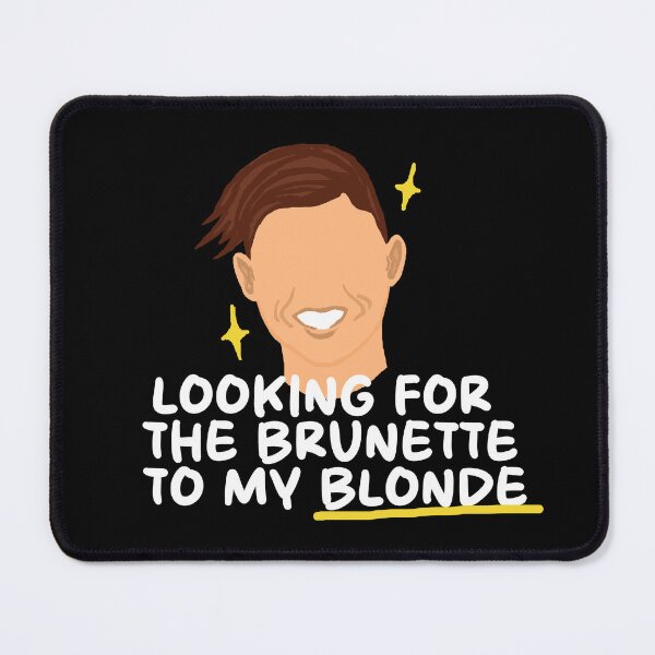 Item preview, Looking For The Brunette To My Blonde designed and sold by CDPrintsDesigns.