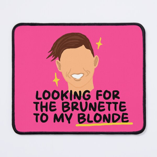 Item preview, Looking For The Brunette To My Blonde designed and sold by CamilasPrints.