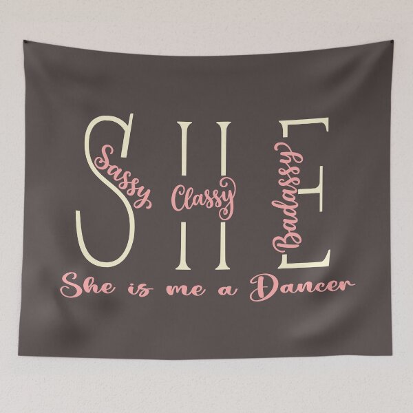 Item preview, She is me. A Dancer. Sassy Classy and Badassy designed and sold by Colorfulman.