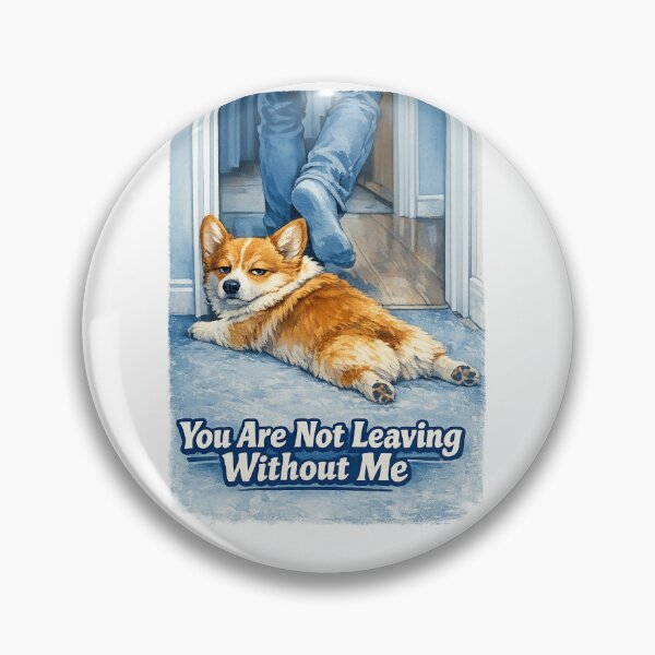 Item preview, You Are Not Leaving Without Me Corgi Mom Shirt Funny Corgi Dog Mom Gift designed and sold by PawMuse Studio.