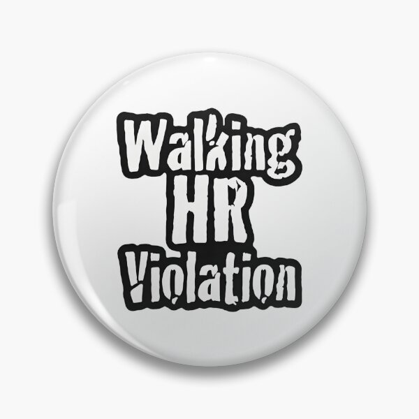 Item preview, Walking HR Violation Funny Sarcastic Office designed and sold by TshirtsOnline-.