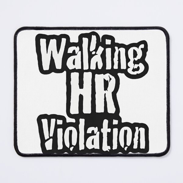 Item preview, Walking HR Violation Funny Sarcastic Office designed and sold by TshirtsOnline-.