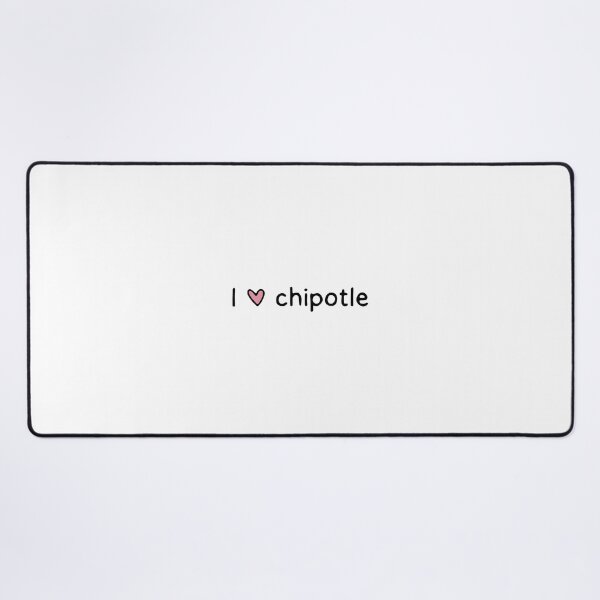 Item preview, I love Chipotle designed and sold by dontqu0teme.
