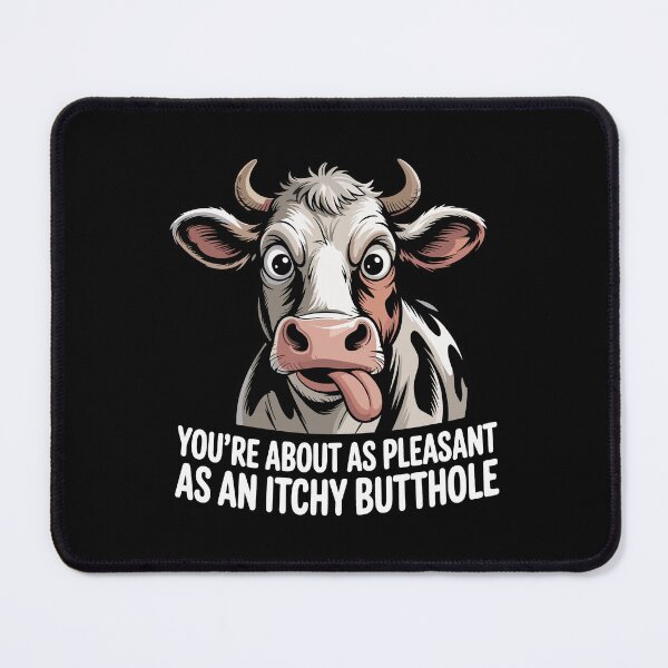 Item preview, You're About As Pleasant As an Itchy Butthole – Funny Sarcastic Cow Shirt designed and sold by Slaw-Creation.