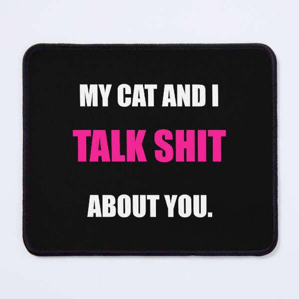 Item preview, My Cat And I Talk Shit About You Funny Sarcastic Cat Mom Gift designed and sold by Mikidesign1988.