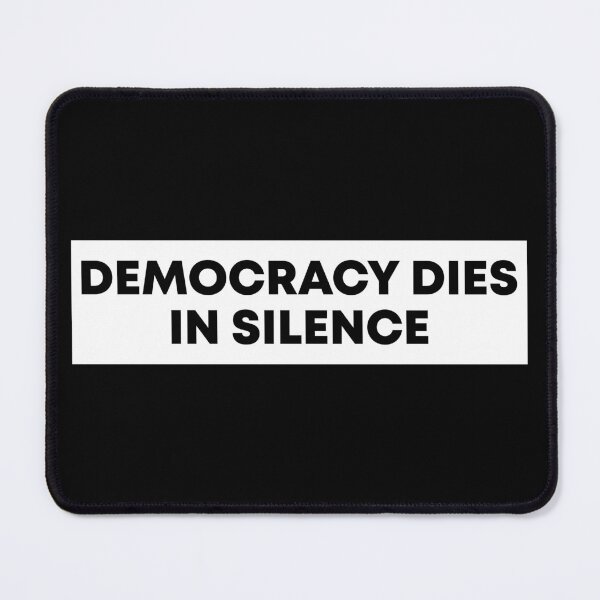 Item preview, Democracy Dies in Silence - Pro Democracy designed and sold by PixVib.
