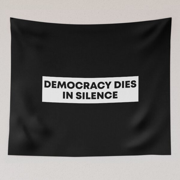 Item preview, Democracy Dies in Silence - Pro Democracy designed and sold by PixVib.