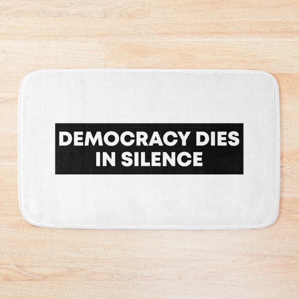 Item preview, Democracy Dies in Silence - Pro Democracy designed and sold by PixVib.