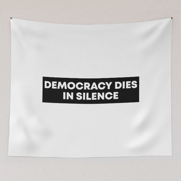 Item preview, Democracy Dies in Silence - Pro Democracy designed and sold by PixVib.