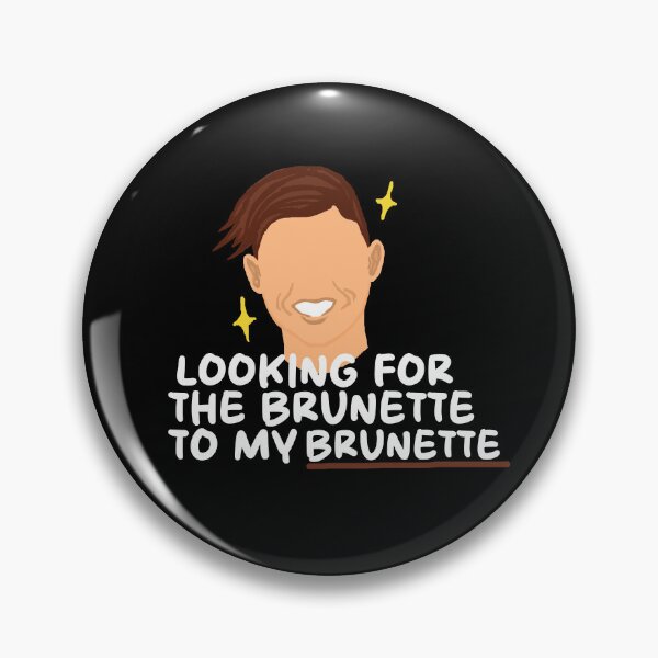 Item preview, Looking For The Brunette To My Brunette designed and sold by CDPrintsDesigns.