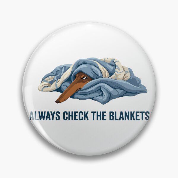 Item preview, Always Check The Blankets Funny Dachshund Rule designed and sold by Petzzz.