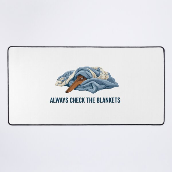 Item preview, Always Check The Blankets Funny Dachshund Rule designed and sold by Petzzz.