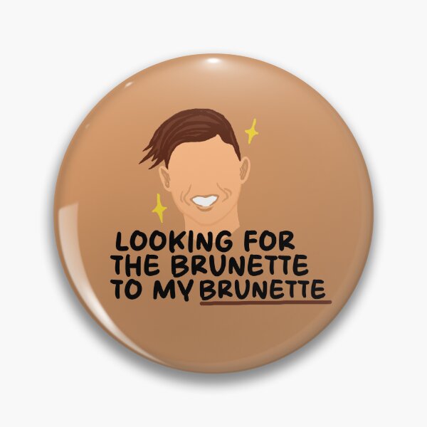 Item preview, Looking For The Brunette To My Brunette designed and sold by CDPrintsDesigns.