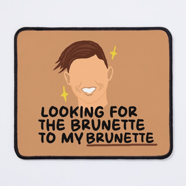 Item preview, Looking For The Brunette To My Brunette designed and sold by CDPrintsDesigns.