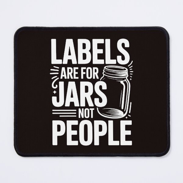 Item preview, Labels Are For Jars Not People – Empowering Political Positive Quote designed and sold by Redgiant87x.