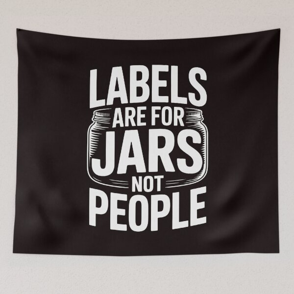 Item preview, Labels Are For Jars Not People – Positive Flowers Empowering Message designed and sold by Redgiant87x.