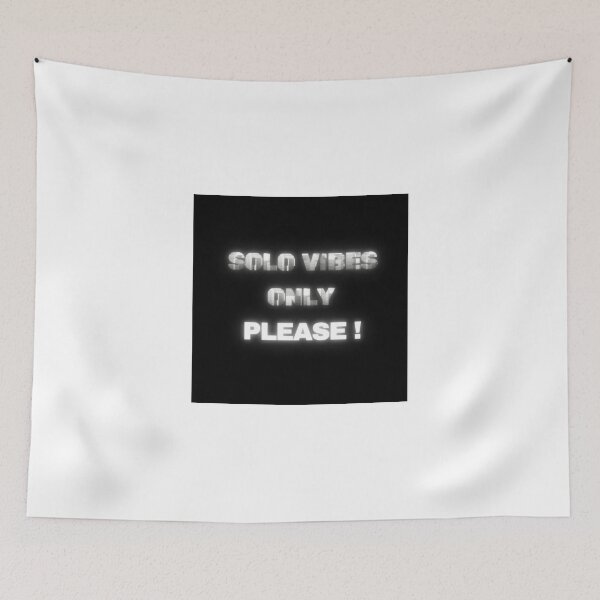 Item preview, Solo Vibes Only Please designed and sold by StylZthetic.