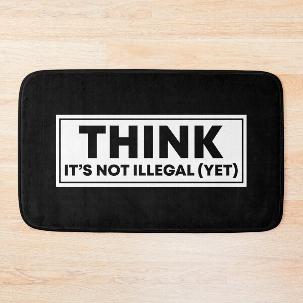 Item preview, Think It's Not Illegal Yet - Political Activist | FDT designed and sold by PixVib.