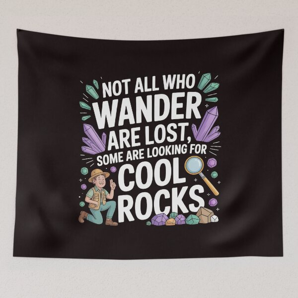 Item preview, Not All Who Wander Are Lost, Some Are Looking For Cool Rocks Geology – Funny Geology For Rock Lovers designed and sold by Redgiant87x.
