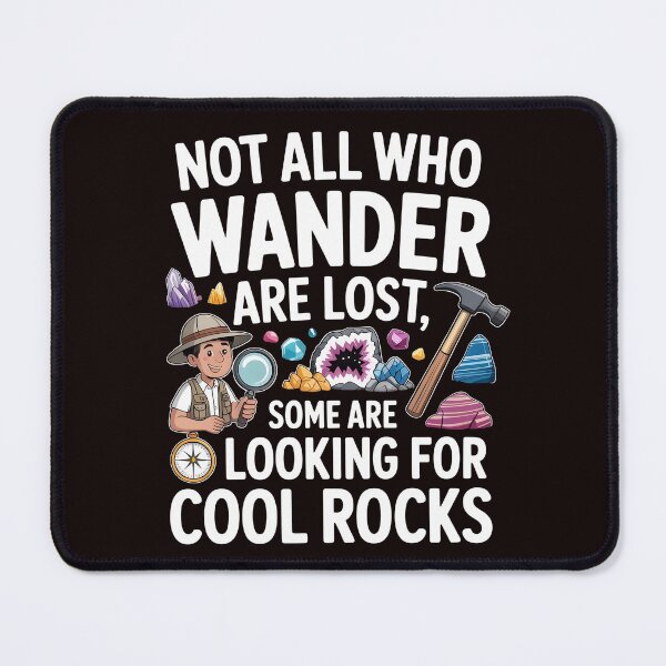 Item preview, Not All Who Wander Are Lost, Some Are Looking For Cool Rocks Geology – Geologist Tee Rock Collector Humor designed and sold by Redgiant87x.