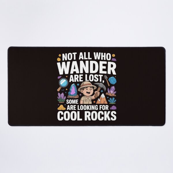 Item preview, Not All Who Wander Are Lost, Some Are Looking For Cool Rocks Geology – Funny Geology Explorer Quote designed and sold by Redgiant87x.