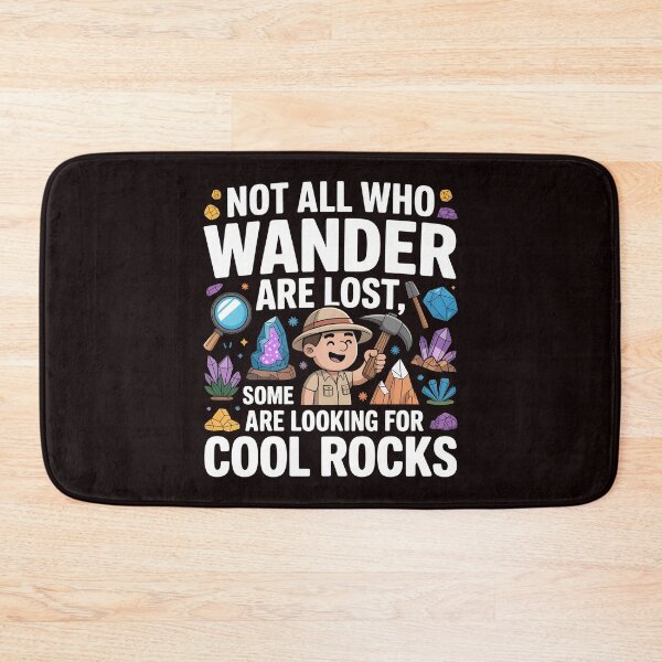 Item preview, Not All Who Wander Are Lost, Some Are Looking For Cool Rocks Geology – Funny Geology Explorer Quote designed and sold by Redgiant87x.