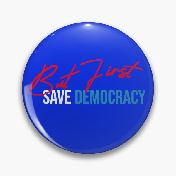 Item preview, But First Save Democracy  designed and sold by mondayvalov.