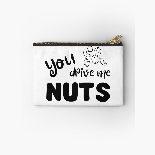 Item preview, You Drive Me Nuts – Funny nut pun - black designed and sold by PiX by PE.
