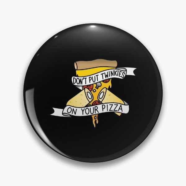 Item preview, Don't Put Twinkies On Your Pizza  designed and sold by CarlosDesigns21.