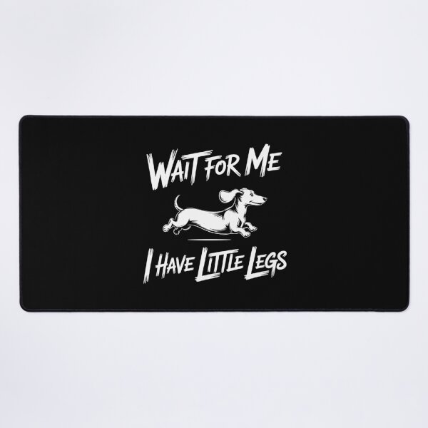 Item preview, Wait For Me I Have Little Legs – Funny Dachshund Dog Gift designed and sold by Slaw-Creation.