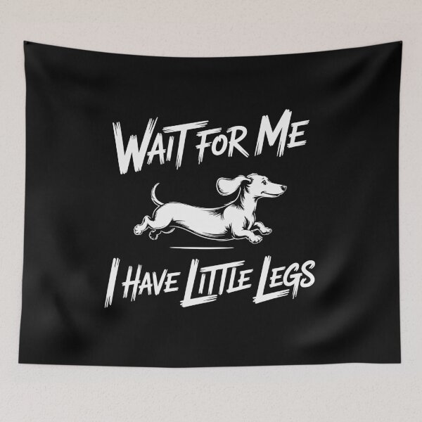 Item preview, Wait For Me I Have Little Legs – Funny Dachshund Dog Gift designed and sold by Slaw-Creation.