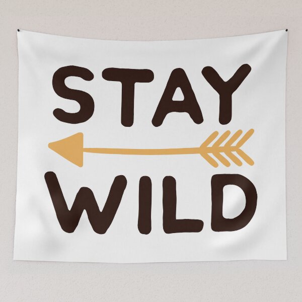 Item preview, Stay Wild designed and sold by Texas Southern Studio.
