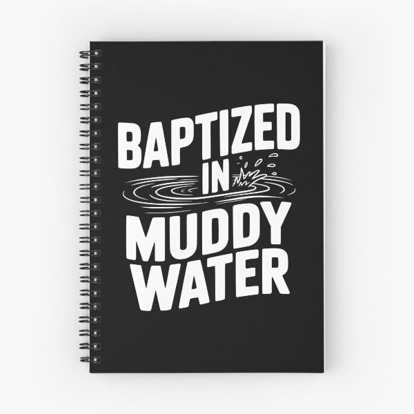 Item preview, Baptized in Muddy Water designed and sold by Frank Ring.
