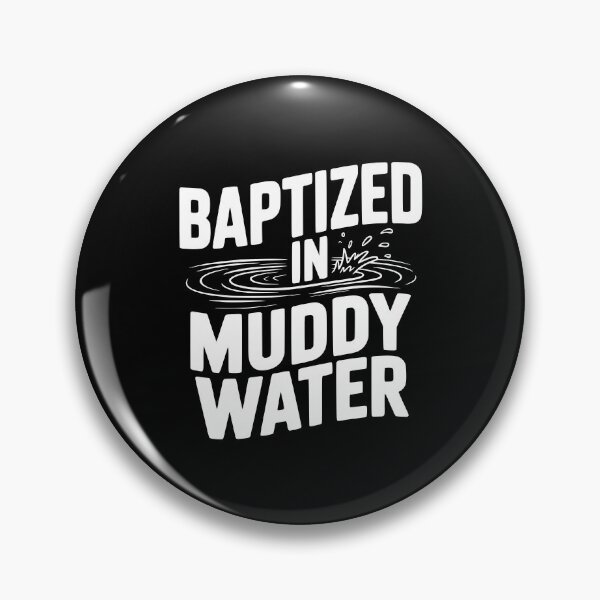 Item preview, Baptized in Muddy Water designed and sold by Frank Ring.