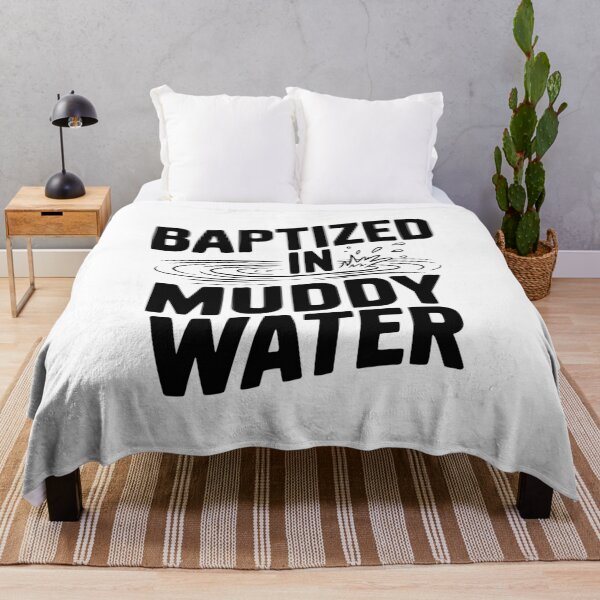 Item preview, Baptized in Muddy Water designed and sold by Frank Ring.