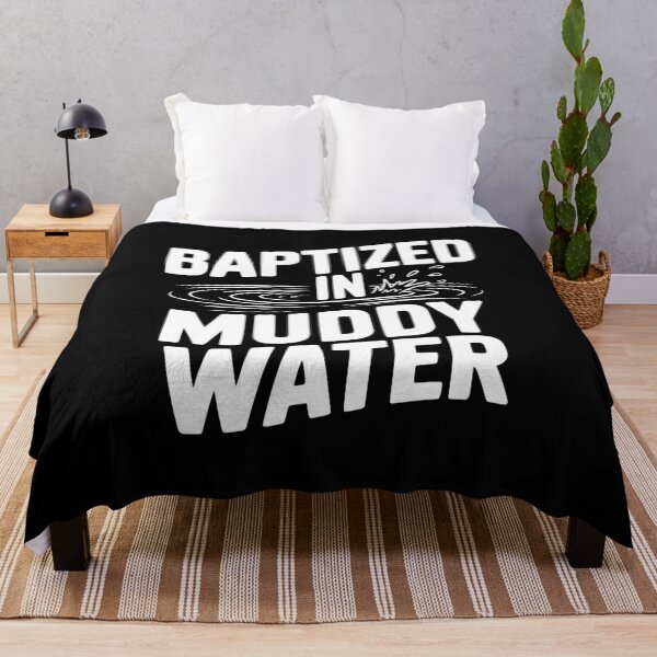 Item preview, Baptized in Muddy Water designed and sold by Frank Ring.