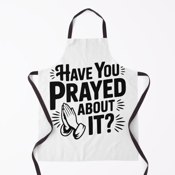 Item preview, Have You Prayed About It? designed and sold by Frank Ring.