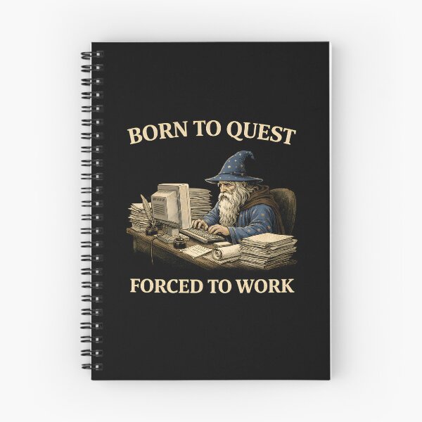 Item preview, Born to Quest Forced to Work designed and sold by JODYSMORGAN.