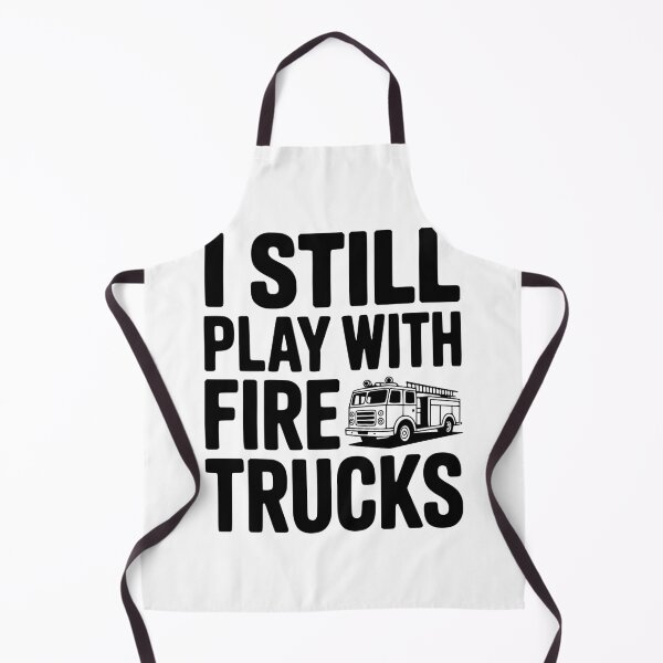 Item preview, I Still Play with Fire Trucks designed and sold by Frank Ring.