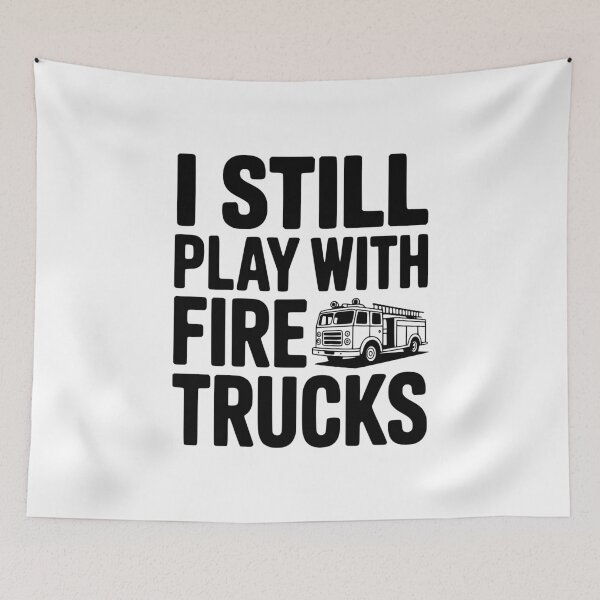 Item preview, I Still Play with Fire Trucks designed and sold by Frank Ring.