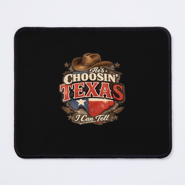 Item preview, He’s Choosin’ Texas I Can Tell Cowboy Hat Western Country Cowgirl designed and sold by najaks.