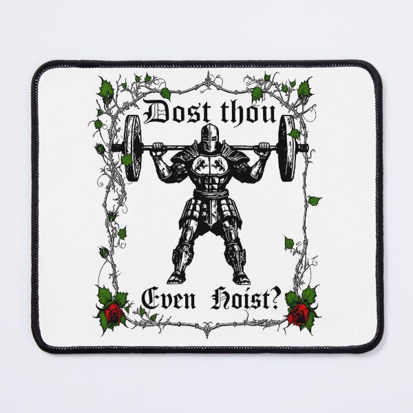 Item preview, Dost Thou Even Hoist Gym Workout Weightlifting Powerlifting designed and sold by najaks.