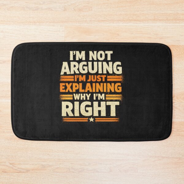 Item preview, Funny Sarcastic Quote Shirt I'm Not Arguing I'm Just Explaining Why I'm Right designed and sold by GhostDawgs.