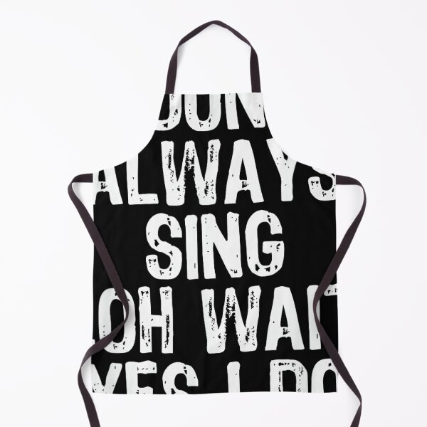 Item preview, I Don't Always Sing Oh Wait Yes I Do Singing Singer designed and sold by SethHHoward.