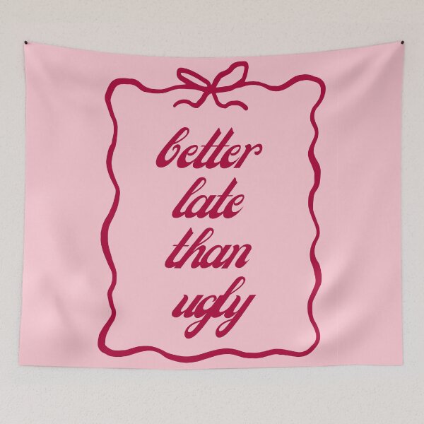 Item preview, Better Late Than Ugly designed and sold by MariePopPrints.